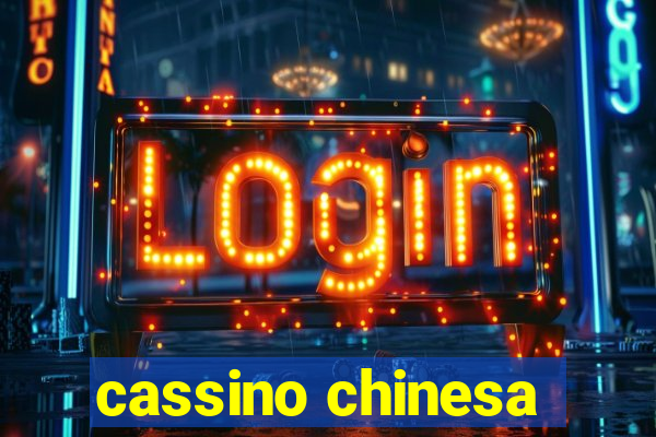 cassino chinesa